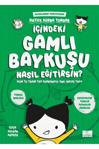 Aile Yayınları İçindeki Gamlı Baykuşu Nasıl Eğitirsin? / Hatice Kübra Tongar