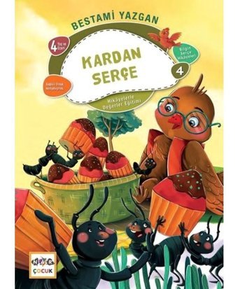 Kardan Serçe - Hikayelerle Değerler Eğitimi 4 - Bestami Yazgan - Nar Çocuk