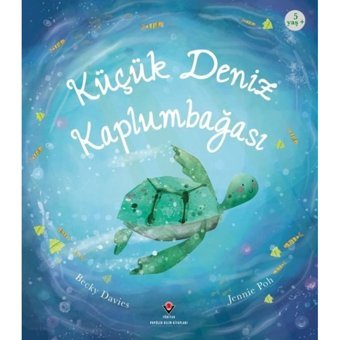 Küçük Deniz Kaplumbağası - Becky Davies - Tübitak Yayınları