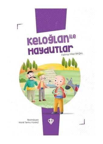 Keloğlan ile Haydutlar - Keloğlan Masalları Serisi - Fatma Hilal Başal - Türkiye Diyanet Vakfı Yayınları
