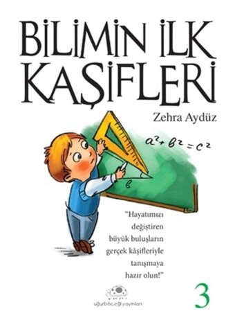 Bilimin İlk Kaşifleri - 3 - Zehra Aydüz - Uğurböceği