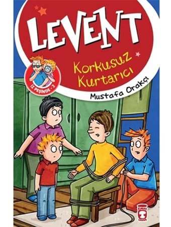 Levent İz Peşinde 2 - Korkusuz Kurtarıcı - Mustafa Orakçı - Timaş Çocuk