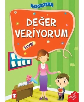 Erdemler: Değer Veriyorum - Saygı - Saadet Kocagöz Uzun - Nuray Türkyılmaz - Timaş Çocuk