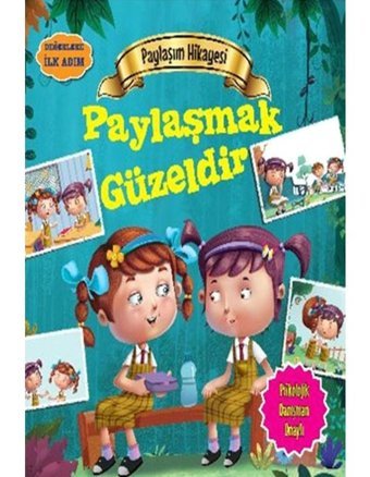Değerlere İlk Adım - Paylaşım Hikayesi - Paylaşmak Güzeldir - Tapasi De - Parıltı Yayınları