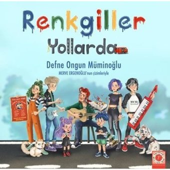 Renkgiller Yollarda - Defne Ongun Müminoğlu - Artemis Çocuk