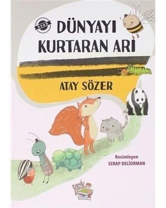 Dünyayı Kurtaran Arı - Atay Sözer - Parmak Çocuk