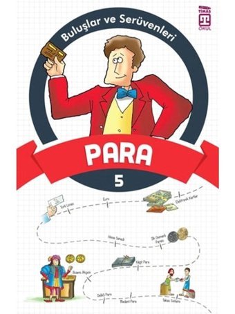 Buluşlar ve Serüvenleri - Para- Genç Timaş