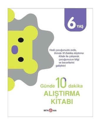 Günde 10 Dakika Alıştırma Kitabı - 6 Yaş- Beta Kids