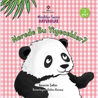 Minikler Serisi Hayvanlar - Nerede Bu Yiyecekler? - Yasemin Şahin - Tübitak Yayınları