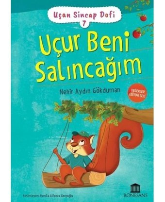 Uçur Beni Salıncağım - Uçan Sincap Dofi 7 - Nehir Aydın Gökduman - Rönesans Yayınları