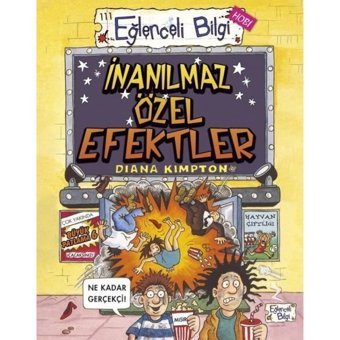 İnanılmaz Özel Efektler - Eğlenceli Bilgi Hobi - Diana Kimpton - Eğlenceli Bilgi