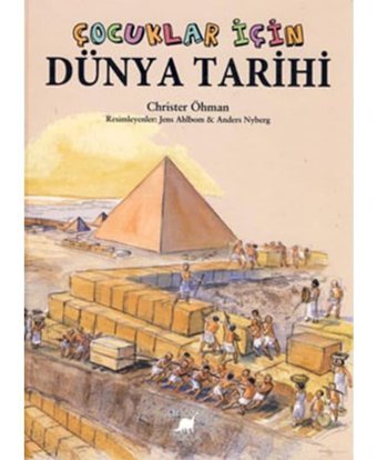 Çocuklar İçin Dünya Tarihi (Karton Kapak) - Christer Öhman - Dinozor Çocuk