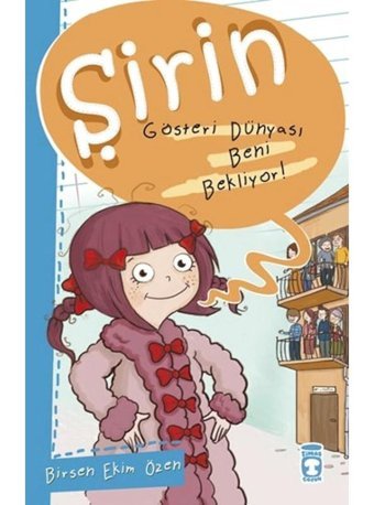 Şirin - Gösteri Dünyası Beni Bekliyor! - Birsen Ekim Özen - Timaş Çocuk
