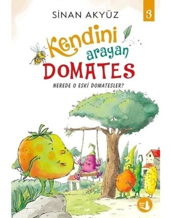 Kendini Arayan Domates - 3 - Sinan Akyüz - Büyülü Fener