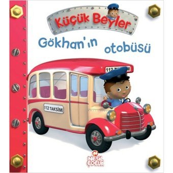 Gökhan'ın Otobüsü - Nathalie Belineau - Nesil Çocuk Yayınları
