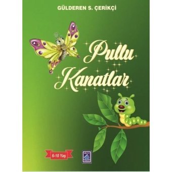 Pullu Kanatlar - Gülderen S. Çerikçi - Göl Kitap