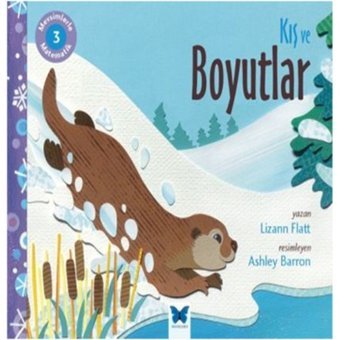 Mevsimlerle Matematik 3 - Kış ve Boyutlar - Lizann Flatt - Mavi Kelebek