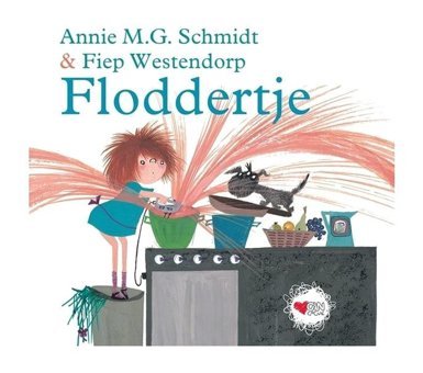 Floddertje - Annie M. G. Schmidt - Fiep Westendorp - Can Çocuk Yayınları