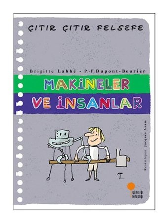 Çıtır Çıtır Felsefe 28 - Makineler ve İnsanlar- Günışığı Kitaplığı