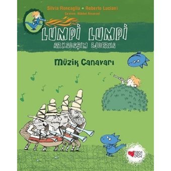 Müzik Canavarı-Lumpi Lumpi Arkadaşım Ejderha 7 - Silvia Roncaglia - Can Çocuk Yayınları