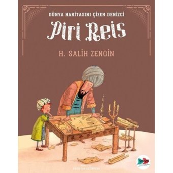 Dünya Haritasını Çizen Denizci Piri Reis - H. Salih Zengin - Vakvak Yayınları