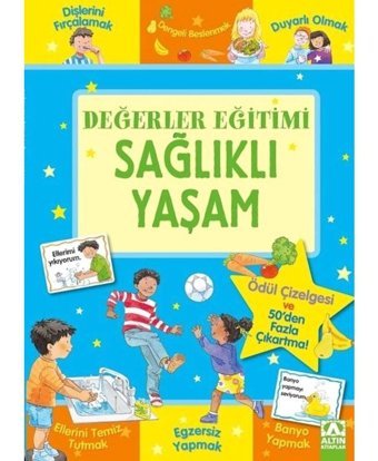 Değerler Eğitimi Sağlıklı Yaşam Kitabı - Sophie Giles - Altın Kitaplar