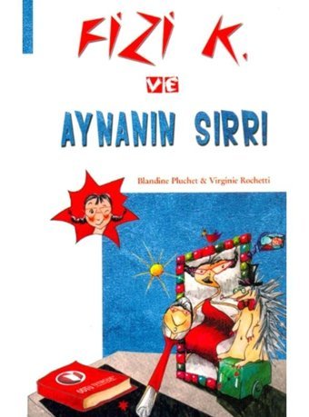 Fizi K ve Aynanın Sırrı - Blandine Pluchet - Virginie Rochetti - ODTÜ Yayıncılık
