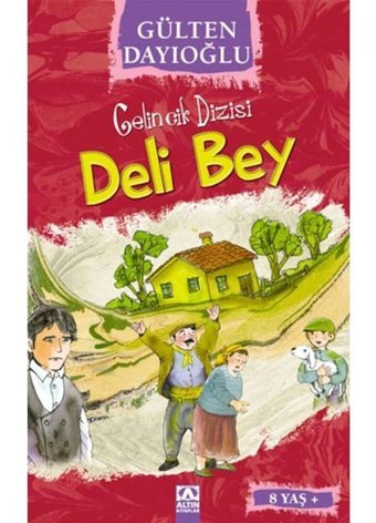 Deli Bey-Gelincik Dizisi - Gülten Dayıoğlu - Altın Kitaplar