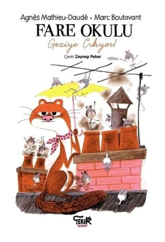 Fare Okulu-Geziye Çıkıyor! - Agnes Mathieu Daude - Tekir Kitap