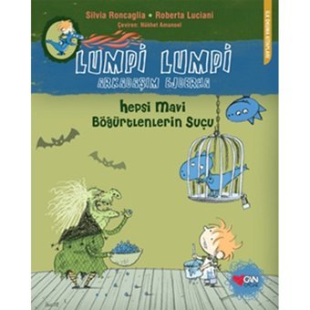 Lumpi Lumpi Arkadaşım Ejderha 2 - Hepsi Mavi Böğürtlenlerin Suçu - Roberta Luciani - Silvia Roncaglia - Can Çocuk Yayınları
