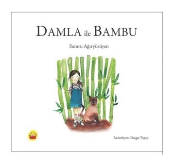 Damla ile Bambu - Sumru Ağıryürüyen - Kuraldışı Yayınları