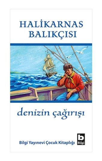 Denizin Çağırışı - Halikarnas Balıkçısı - Bilgi Yayınevi