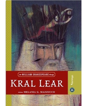 Kral Lear - Hepsi Sana Miras Serisi 8 - William Shakespeare - Melania G. Mazzucco - Domingo Yayınevi