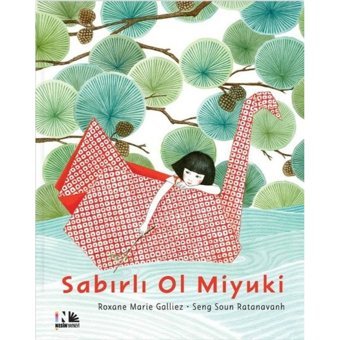 Sabırlı Ol Miyuki - Roxane Marie Galliez - Nesin Yayınevi