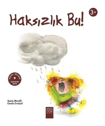 Haksızlık Bu! - Swain Meralli - Carole Croüzet - 1001 Çiçek