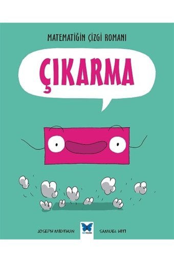 Mavi Kelebek Yayınları Matematiğin Çizgi Romanı : Çıkarma kitabı - Joseph Midthun - Mavi Kelebek Yayınları