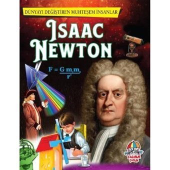 Isaac Newton-Dünyayı Değiştiren Muhteşem İnsanlar- Yağmur Çocuk