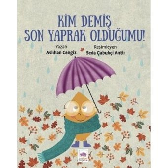 Kim Demiş Son Yaprak Olduğumu! - Aslıhan Cengiz - Ötüken Neşriyat