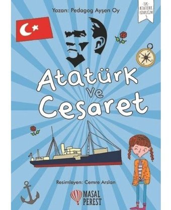 Atatürk ve Cesaret - Ayşen Oy - Masalperest
