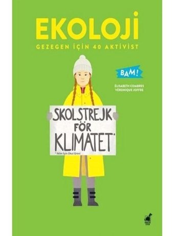 Ekoloji - Gezegen İçin 40 Aktivist - Elisabeth Combres - Dinozor Çocuk