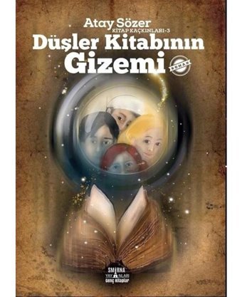 Düşler Kitabının Gizemi - Kitap Kaçkınları 3 - Atay Sözer - Smirna Yayınları