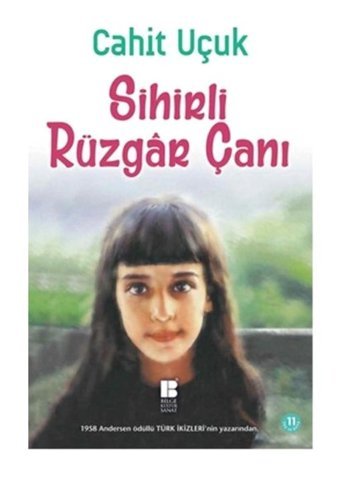 Sihirli Rüzgar Çanı - Cahit Uçuk - Bilge Kültür Sanat