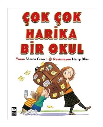 Çok Çok Harika Bir Okul - Sharon Creech Creech - Bilgi Yayınevi