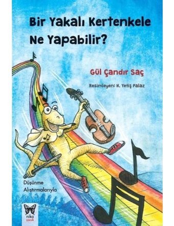 Bir Yakalı Kertenkele Ne Yapabilir? - Gül Çandır Saç - Nika Yayınevi