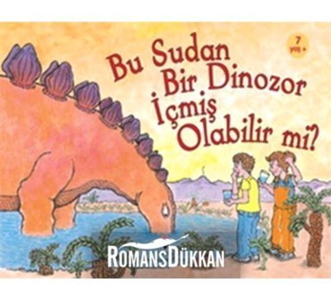 Tübitak Yayınları Bu Sudan Bir Dinozor Içmiş Olabilir Mi? Robert E. Wells - Robert E. Wells