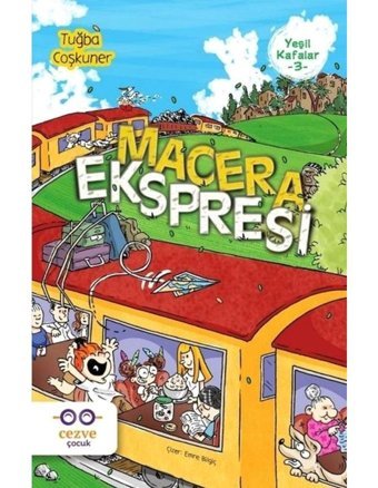 Macera Ekspresi-Yeşil Kafalar 3 - Tuğba Coşkuner - Cezve Çocuk