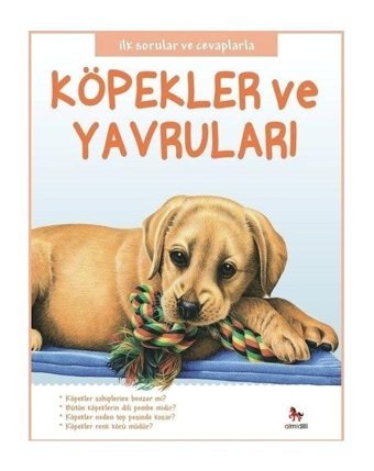 Köpekler ve Yavruları-İlk Sorular ve Cevaplarla - Camilla De La Bedoyere - Almidilli