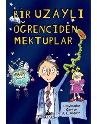Bir Uzaylı Öğrenciden Mektuplar - 1- Pegasus
