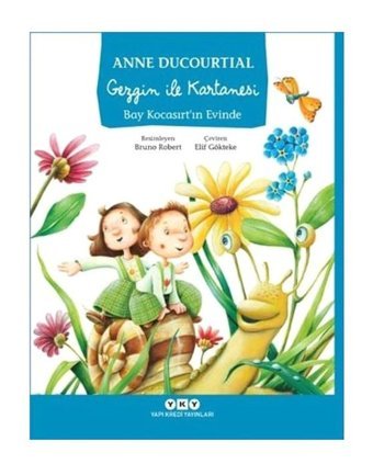 Gezgin ile Kartanesi Bay Kocasırt'ın Evinde - Anne Ducourtial - Yapı Kredi Yayınları
