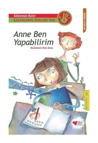 Anne Ben Yapabilirim - Süleyman Bulut - Can Çocuk Yayınları